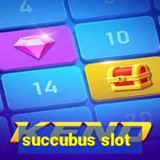 succubus slot