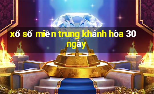 xổ số miền trung khánh hòa 30 ngày