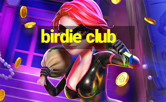 birdie club