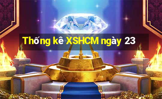 Thống kê XSHCM ngày 23