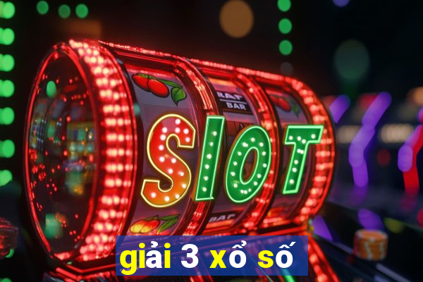 giải 3 xổ số