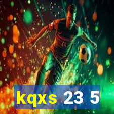 kqxs 23 5