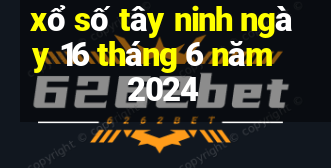 xổ số tây ninh ngày 16 tháng 6 năm 2024