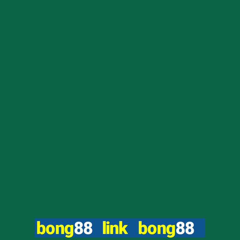 bong88 link bong88 moi nhat