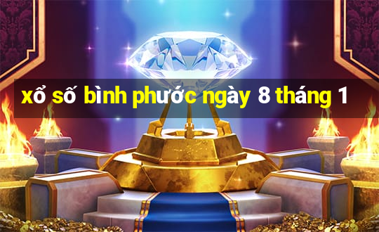 xổ số bình phước ngày 8 tháng 1