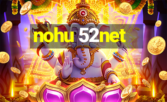 nohu 52net