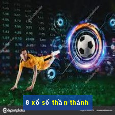 8 xổ số thần thánh