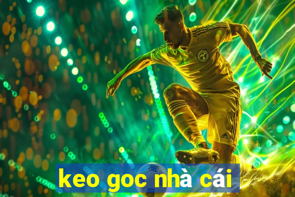 keo goc nhà cái