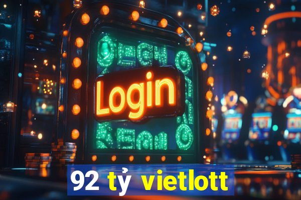 92 tỷ vietlott