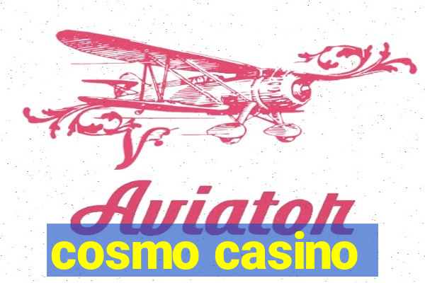 cosmo casino