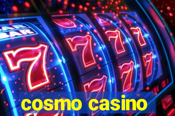 cosmo casino