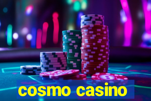 cosmo casino