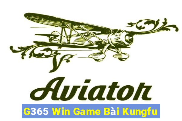 G365 Win Game Bài Kungfu