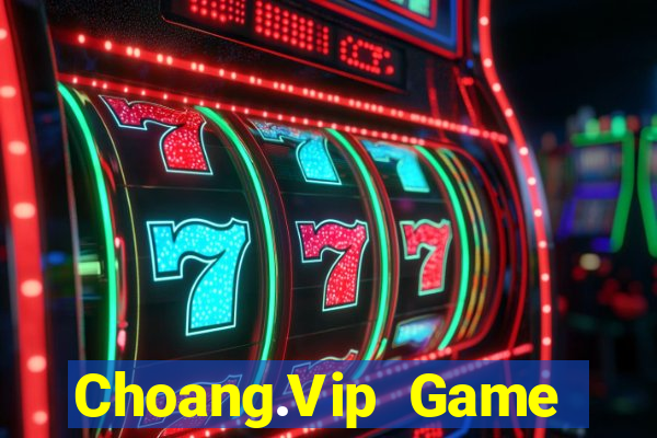 Choang.Vip Game Bài Ăn Tiền