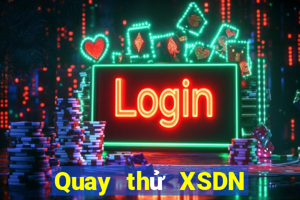 Quay thử XSDN thứ bảy