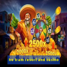 ho tram resort and casino