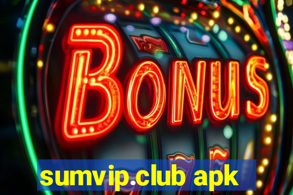 sumvip.club apk