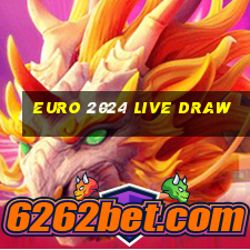 euro 2024 live draw