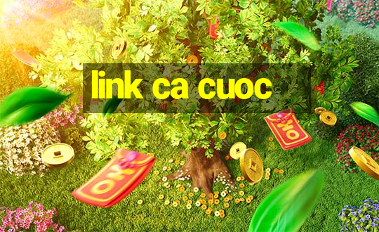 link ca cuoc