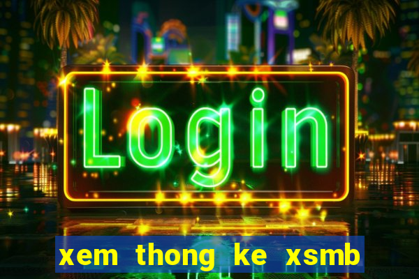 xem thong ke xsmb 100 ngay