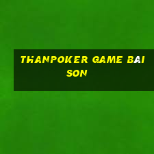 Thanpoker Game Bài Son