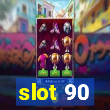 slot 90