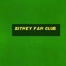 bitney fan club