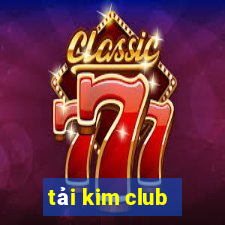 tải kim club