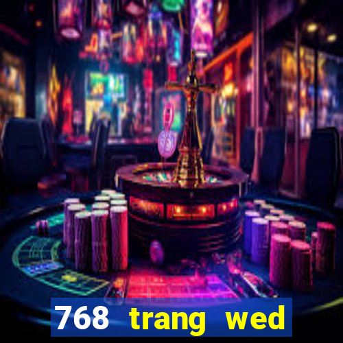 768 trang wed thả màu