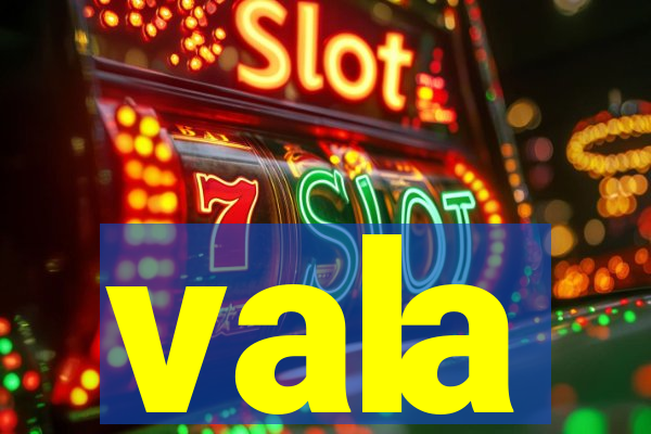 vala