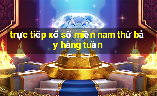 trực tiếp xổ số miền nam thứ bảy hàng tuần