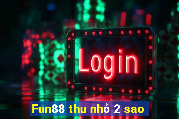 Fun88 thu nhỏ 2 sao