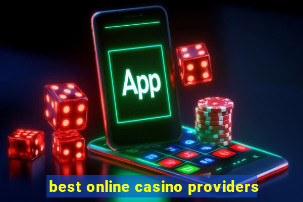 best online casino providers