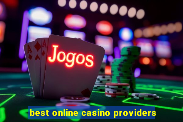 best online casino providers