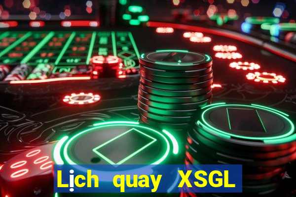 Lịch quay XSGL ngày 5