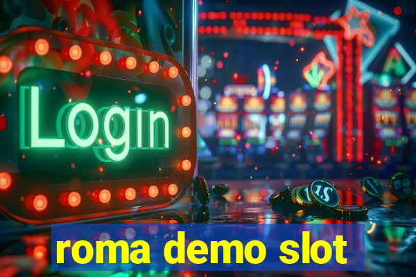 roma demo slot