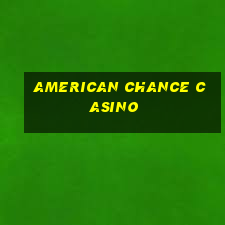 american chance casino