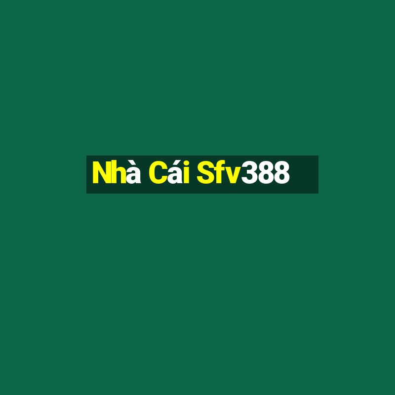 Nhà Cái Sfv388