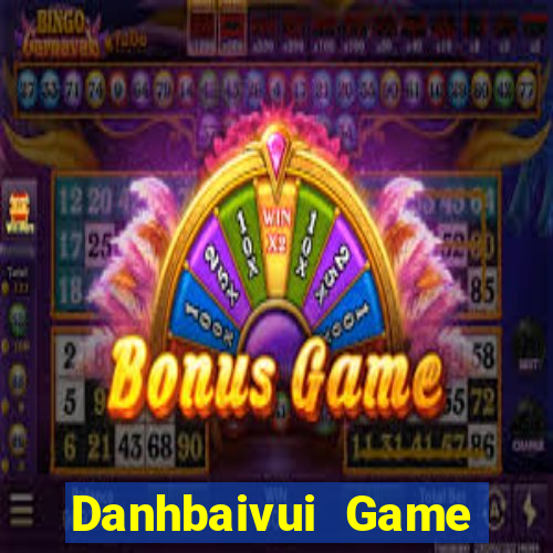 Danhbaivui Game Bài Chắn