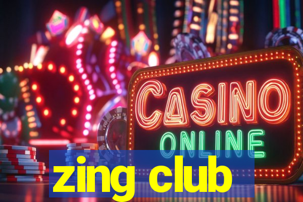 zing club