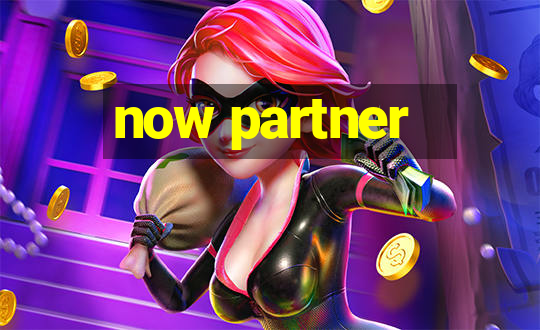 now partner