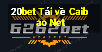 20bet Tải về Caibao Net