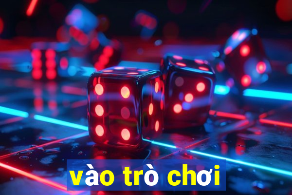 vào trò chơi