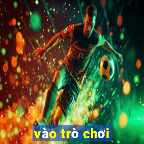 vào trò chơi