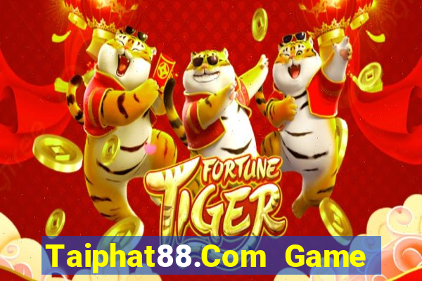 Taiphat88.Com Game Bài 1368