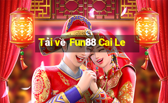 Tải về Fun88 Cai Le