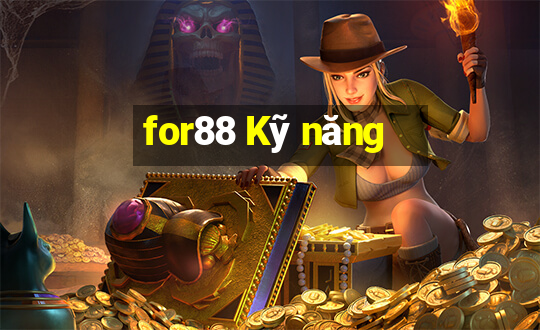 for88 Kỹ năng