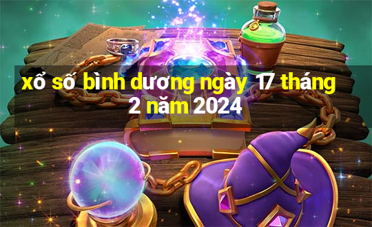 xổ số bình dương ngày 17 tháng 2 năm 2024