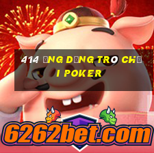 414 ứng dụng trò chơi poker