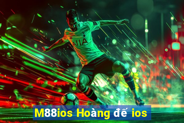 M88ios Hoàng đế ios